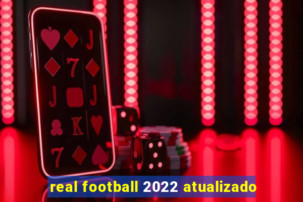 real football 2022 atualizado